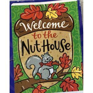 Welcome to the Nut House Fall Flag Squirrel Acorn Home Decor Nature Outdoor New